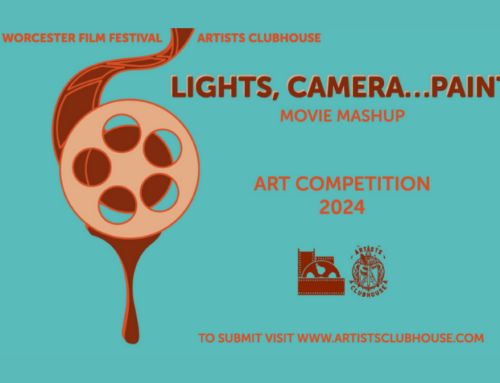 Artists Clubhouse X Worcester Film Festival present Lights, Camera…Paint 2024 Artists Call Out